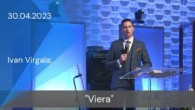 Apoštolská cirkev Košice / [30.04.2023] Ivan Virgala: Viera