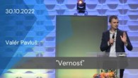 Apoštolská cirkev Košice / [30.10.2022] Valér Pavluš: Vernosť