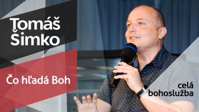 Slovo života Bratislava / Bohoslužba - Tomáš Šimko - Čo hľadá Boh - 7.9.2025