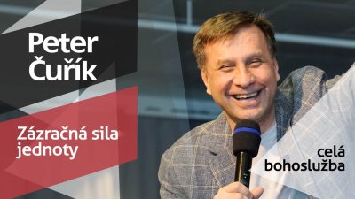 Slovo života Bratislava / Bohoslužba - Peter Čuřík - Zázračná sila jednoty - 22.3.2026