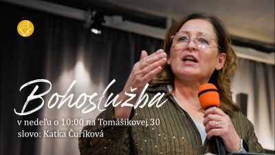 Bohoslužba - Modlitba je kyslíkom pre tvoj život viery - Katka Čuříková - 20.9.2026