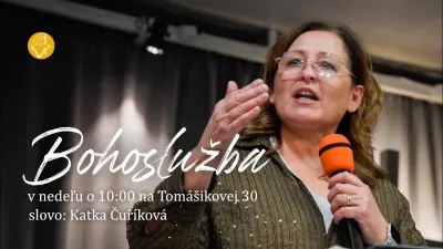 Bohoslužba - Modlitba je kyslíkom pre tvoj život viery - Katka Čuříková - 20.9.2026