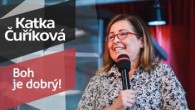 Slovo života Bratislava / Katka Čuříková - Boh je dobrý! (24.7.2022)
