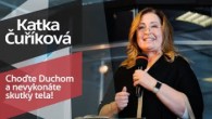 Slovo života Bratislava / Katka Čuříková - Choďte Duchom a nevykonáte skutky tela! (21.5.2023)