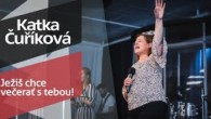 Slovo života Bratislava / Katka Čuříková - Ježiš chce večerať s tebou! (17.3.2019)