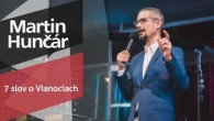 Slovo života Bratislava / Martin Hunčár - 7 slov o Vianociach (22.12.2019)