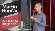 Slovo života Bratislava / Martin Hunčár - Bez teba to nie je ono (29.8.2021)