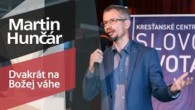 Slovo života Bratislava / Martin Hunčár - Dvakrát na Božej váhe (17.5. 2020)