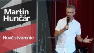 Slovo života Bratislava / Martin Hunčár - Nové stvorenie (8.8.2021)