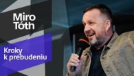 Slovo života Bratislava / Miro Tóth - Kroky k prebudeniu (2.4.2023)
