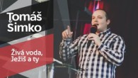 Slovo života Bratislava / Tomáš Šimko - Živá voda, Ježiš a ty (13.12.2020)