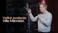 Slovo života Bratislava / Ville Männistö - Veľké poslanie (KV19)