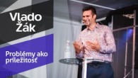 Slovo života Bratislava / Vlado Žák - Problémy ako príležitosť (4.10.2020)