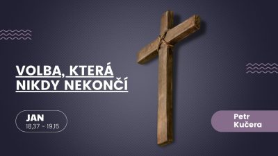 Sbor Bratrské jednoty baptistů v Aši / Volba, která nikdy nekončí! - P. Kučera - Ne 09.02.2025