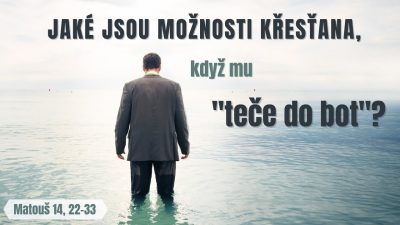 Sbor Bratrské jednoty baptistů v Aši / Jaké jsou možnosti křesťana, když mu "teče do bot"? - Ne 02.03.2025