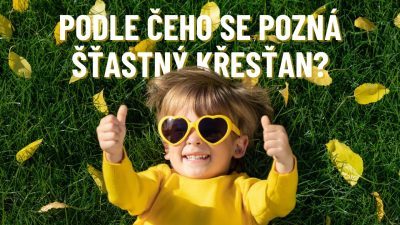 Sbor Bratrské jednoty baptistů v Aši / Podle čeho se pozná šťastný křesťan? - Ne 16.03.2025