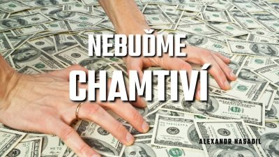 Sbor Bratrské jednoty baptistů v Aši / Nebuďme chamtiví - Ne 20.07.2025