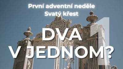 Sbor Bratrské jednoty baptistů v Aši / Dva v jednom ? (1) - 1. adventní neděle - Ne 30.11.2025
