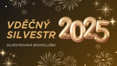 Sbor Bratrské jednoty baptistů v Aši / VDĚČNÝ SILVESTR - St 31.12.2025