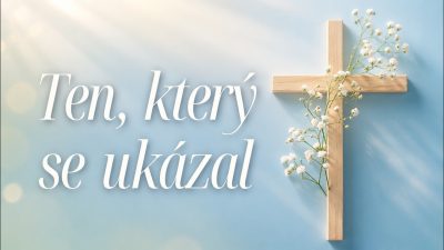 Sbor Bratrské jednoty baptistů v Aši / Ten, který se nám ukázal - Ne 05.04.2026