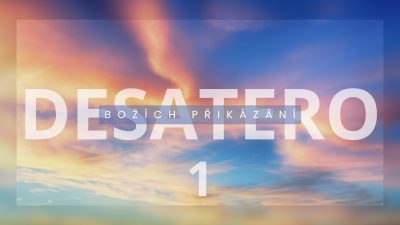 Desatero Božích přikázání 1. - Pá 02.10. 2026