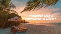 Sbor Bratrské jednoty baptistů v Aši / Pohodové léto s pohodovým Ježíšem 1. Ne 4.7.2021