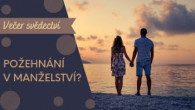 Sbor Bratrské jednoty baptistů v Aši / Požehnání v manželství? - Pá 16.02.2024