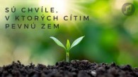 Sbor Bratrské jednoty baptistů v Aši / Sú chvíle, v ktorých cítim pevnú zem