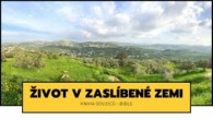 Sbor Bratrské jednoty baptistů v Aši / Život v zaslíbené zemi 9. - Pá. 20.8.2021