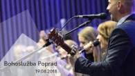 KS Milosť Poprad / Bohoslužba Poprad 19.8.2018