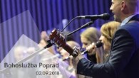 KS Milosť Poprad / Bohoslužba Poprad 2.9.2018