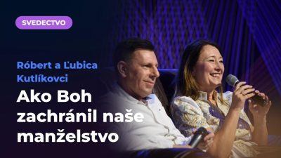 KS Milosť Bratislava / Naša cesta od strachu k pokoju | Róbert a Ľubica o manželstve a viere