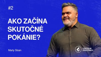 KS Milosť Bratislava / Ako začína skutočné pokánie? - Marty Sloan | Nedeľa 07.06.2026 | Centrum kresťanov Martin