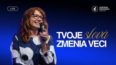 Tvoje slová zmenia veci - Zuzana Šestáková | Centrum kresťanov Bratislava | 13.09.2026