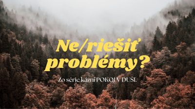 Apoštolská cirkev Bratislava / Ne/riešiť problémy?