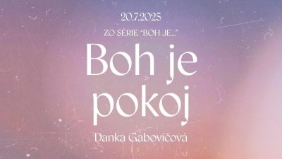 Apoštolská cirkev Bratislava / Boh je pokoj / Danka Gabovičová