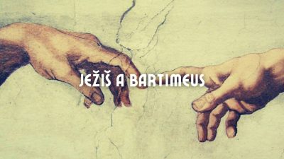 Apoštolská cirkev Bratislava / Ježiš a Bartimeus // Miti Kováč