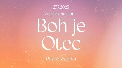 Apoštolská cirkev Bratislava / Boh je otec / Pasho Zsolnai
