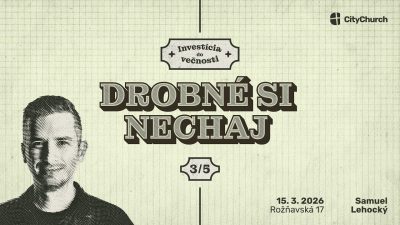 Apoštolská cirkev Bratislava / Drobné si nechaj / Samuel Lehocký