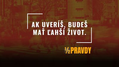 Apoštolská cirkev Bratislava / Polopravdy #02: Ak uveríš, budeš mať ľahší život / Robči Wendl