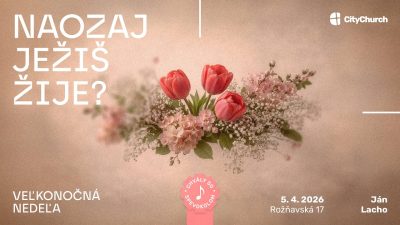 Apoštolská cirkev Bratislava / CityChurch ONLINE • 5.4. 2026