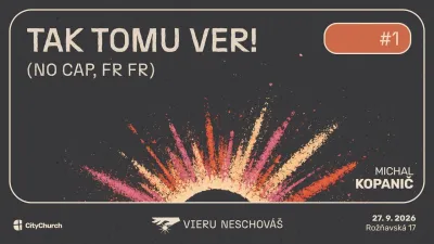 Tak tomu ver! / Michal Kopanič