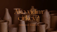 Apoštolská cirkev Bratislava / Ako vidím cirkev? / Panelová diskusia