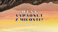 Apoštolská cirkev Bratislava / Konečne slobodní #9 - Dá sa vypadnúť z milosti? / Tomáš Štrba