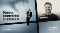 Apoštolská cirkev Bratislava / Naša identita a strach / Matúš Moyzes