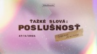 Apoštolská cirkev Bratislava / Poslušnosť • 27.6.2021 • Sheldon Armitage