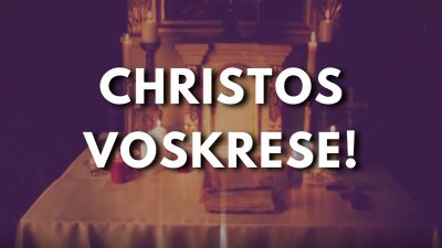 Gréckokatolícky magazín / EVANJELIUM NA DNES: VLADYKA CYRIL VASIĽ: Svätá a veľká nedeľa Paschy