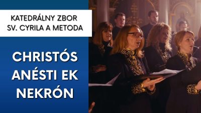 Gréckokatolícky magazín / PASCHÁLNE SPEVY: Tropár Paschy