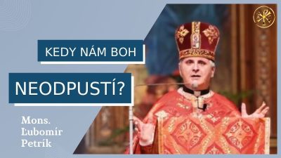 Gréckokatolícky magazín / Kráčame cestou zatratenia? – MONS. ĽUBOMÍR PETRÍK – HOMÍLIA/KÁZEŇ