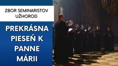 Gréckokatolícky magazín / MARIÁNSKE SPEVY: Prizri, o Marije